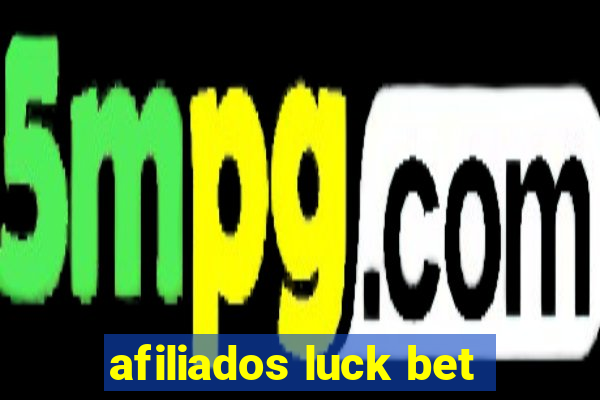 afiliados luck bet